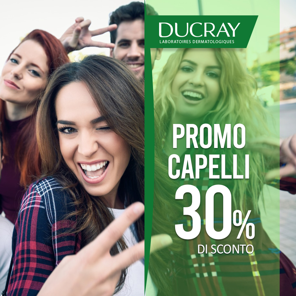 CAPELLI SEMPRE AL TOP CON DUCRAY